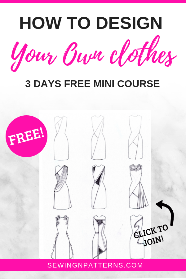 Click here to join the 3 days mini training on how to design your own clothes. If you love to make clothes, this is something you need to take before any sewing project #sewing #sewingclothes #sewingprojects #sewingpatterns #sewingadressforbeginners #sewingdresses #sewingforbeginners #sewingforbeginnerseasy #sewingideas #sewinginspiration #sewingkit #sewinglover #sewingmachine #sewingtutorials #sewingtechniques #sewingvideo