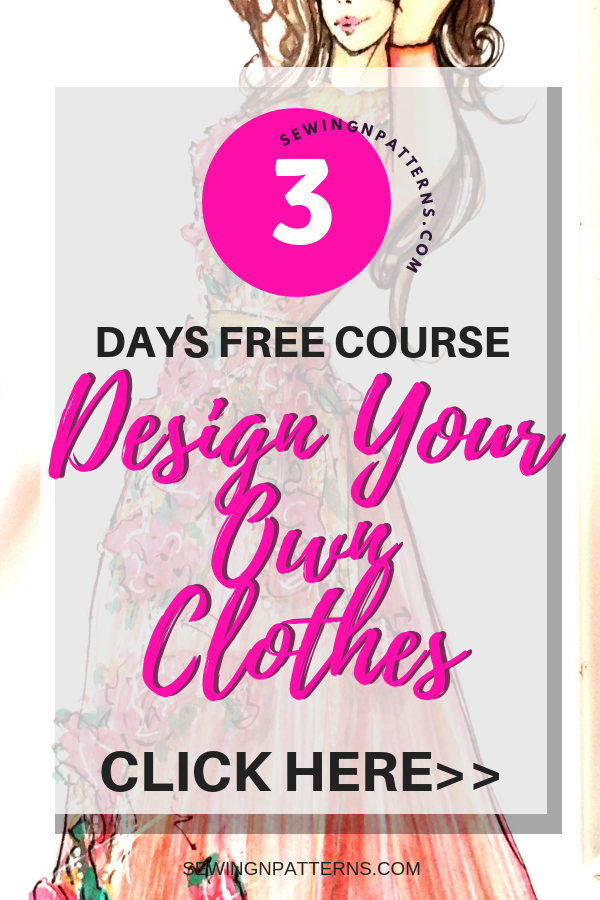Click here to join the 3 days mini training on how to design your own clothes. If you love to make clothes, this is something you need to take before any sewing project #sewing #sewingclothes #sewingprojects #sewingpatterns #sewingadressforbeginners #sewingdresses #sewingforbeginners #sewingforbeginnerseasy #sewingideas #sewinginspiration #sewingkit #sewinglover #sewingmachine #sewingtutorials #sewingtechniques #sewingvideo